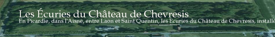 Les Écuries du Château de Chevresis